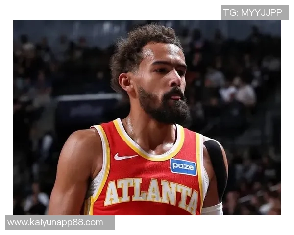 特雷杨谈申京防守影响进攻节奏指出训练中的盲区问题 特雷杨谈申京防守影响进攻节奏指出训练中的盲区问题